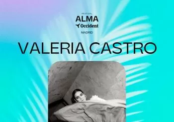Festival ALMA Occident Madrid: Valeria Castro