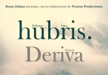 Hubris. + Deriva en Wurlitzer Ballroom en Madrid
