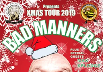 Entradas BAD MANNERS Max Splodge Baby Dread en The Patti Pavilion