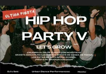 Let's Grow Hip Hop Party V.5 Final del curso en Valencia