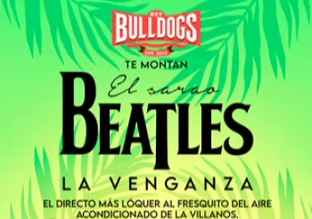 Hey Bulldogs presentan EL SARAO BEATLES en MADRID
