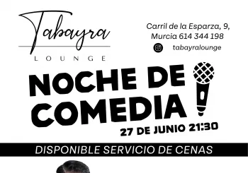 NOCHE DE COMEDIA EN TABAYRA LOUNGE en Murcia