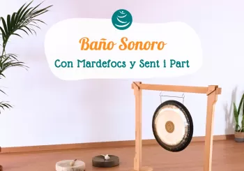 Baño Sonoro con Gong y Cuencos tibetanos en Barcelona