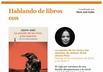 Hablando de libros con María José Codes. 'La canción de los vivos y los muertos', de Jesmyn Ward (Sexto Piso) Madrid