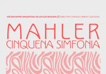VIIÈ ENCONTRE ORQUESTRAL DE LES ILLES BALEARS - LA CINQUENA DE MAHLER en Palma