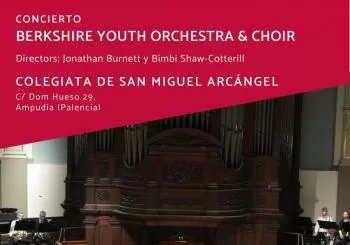 Concierto Gratuito - BERKSHIRE YOUTH ORCHESTRA & CHOIR en Ampudia