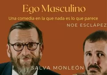 Ego Masculino - Una comedia muy loca para adultos en Alicante