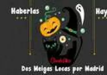Haberlas Haylas - Dos Meigas en Madrid