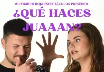 ¿QUÉ HACES JUAAAN? en SEVILLA