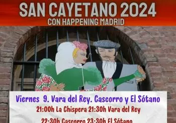 Fiestas de San Cayetano con Happening Madrid. Vara del Rey. Cascorro y El Sótano
