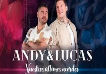 CONCIERTO ANDY Y LUCAS - NUESTROS ÚLTIMOS ACORDES - EN BARCELONA
