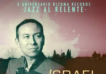 RIZOMARECORDS X ANIVERSARIO PRESENTA ISRAEL VARELA TRIO en Línea de la Concepción