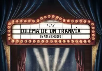 Dilema de un tranvía | Adam Enrique | IV Edición Microteatre El Trabajo en Alcoy