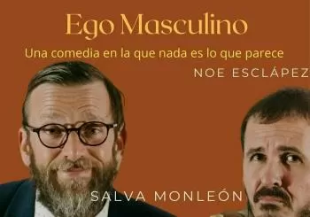 Ego Masculino - Una comedia muy loca para adultos en Alicante