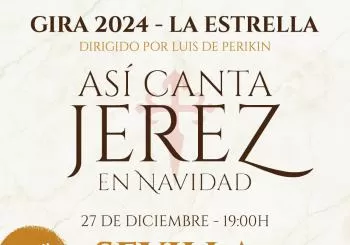 ASÍ CANTA JEREZ EN NAVIDAD - GIRA LA ESTRELLA - SEVILLA