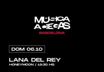 Música a Ciegas: LANA DEL REY, HONEYMOON (ESTRENO) en BARCELONA