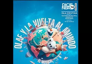 OLAF Y LA VUELTA AL MUNDO - EL MUSICAL en Isla Cristina