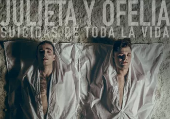 Julieta & Ofelia; suicidas de toda la vida en Madrid