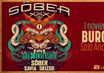 Sôber+Savia+Skizoo 30 aniversario - Burgos