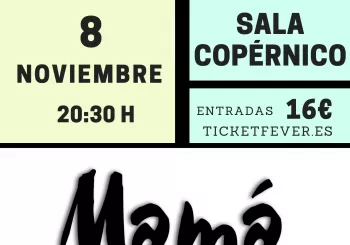 MAMÁ + THE HAPPY LOSERS - 8 nov - Sala Copérnico en Madrid