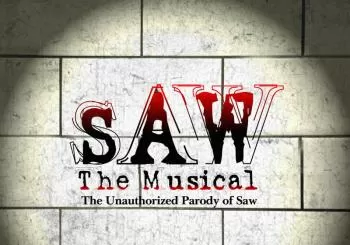 SAW The Musical The Unauthorized Parody of Saw - LIVE in Salem MA (Boston North Shore), Direct from New York