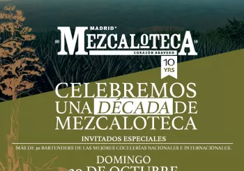 Una década de Mezcaloteca Corazón Agavero en Madrid