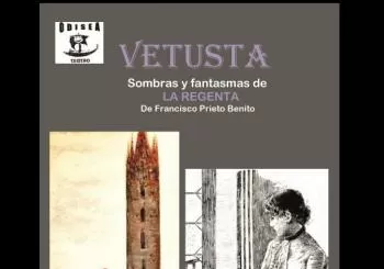 VETUSTA, SOMBRAS Y FANTASMAS DE LA REGENTA en ASTURIAS