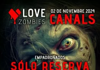 LOVE ZOMBIES - CANALS (Empadronados)