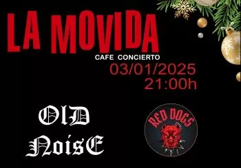 LA MOVIDA OLD NOISE & RED DOGS en 07013 Palma