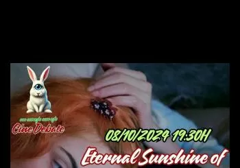 Cine Debate. Eternal Sunshine of the Spotless Mind. ¿Se pueden borrar los recuerdos? en madrid