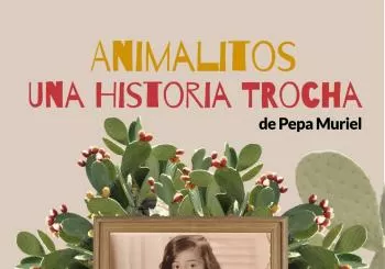 Mundo de Niños: Animalitos. Una historia trocha (Escenoteca) en SEVILLA