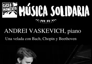 ANDREI VASKEVICH, piano: Una velada con Bach, Chopin y Beethoven en Zaragoza