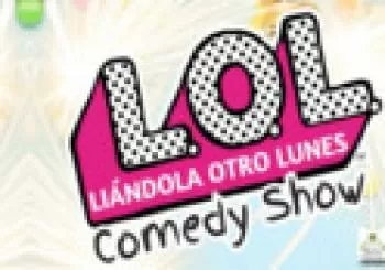 LOL - ¡Liándola otro lunes! en Barcelona