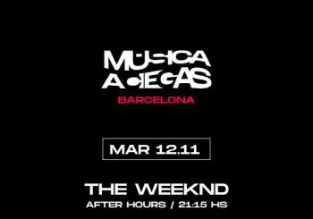 Música a Ciegas: The Weeknd, After Hours en BARCELONA