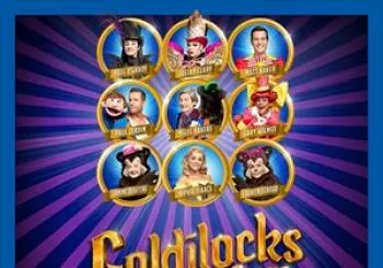 Entradas Goldilocks and the Three Bears at The London Palladium en London Palladium