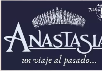 ANASTASIA. Un viaje al pasado. Liceo de Moguer en HUELVA