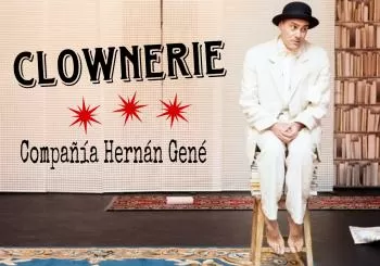 CLOWNERIE. Compañía Hernán Gené en Madrid