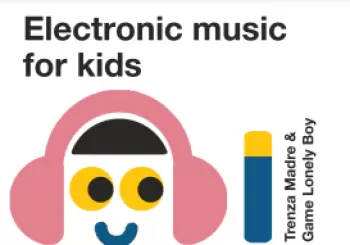 Electronic for Kids: Trenza Madre & Game Lonely Boy en MADRID