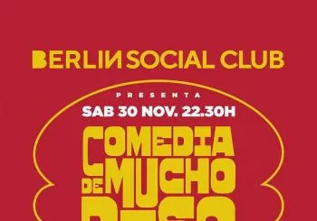 COMEDIA DE MUCHO PESO - BERLÍN SOCIAL CLUB en ALMERIA