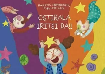 PORROTX, MARIMOTOTS, PUPU eta LORE. Ostirala iritsi da en Vitoria-Gasteiz