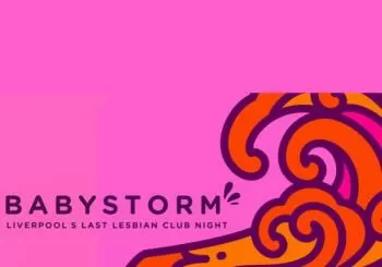 Babystorm | Liverpool's last Lesbian Night Club