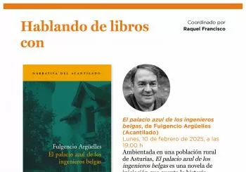 Hablando de libros con Raquel Francisco: 'El palacio azul de los ingenieros belgas', de Fulgencio Argüelles (Acantilado) en Madrid
