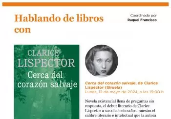 Hablando de libros con Raquel Francisco: 'Cerca del corazón salvaje', de Clarice Lispector (Siruela) en Madrid