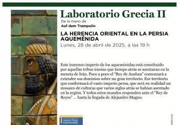 Laboratorio Grecia II. La herencia oriental en la Persia Aqueménida Madrid