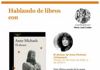 Hablando de libros con María José Codes. 'El abrazo', de Anne Michaels (Alfaguara) Madrid
