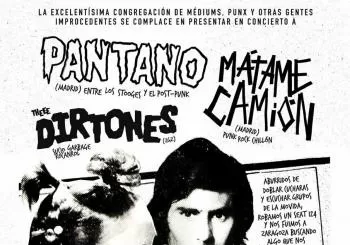 PANTANO + MÁTAME CAMIÓN + THEEE DIRTONES en SALA CREEDENCE - Zaragoza