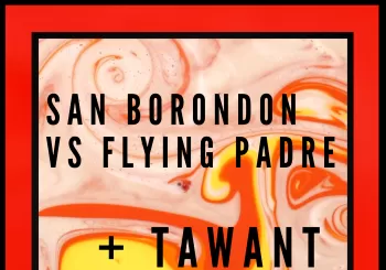 San Borondón vs Flying Padre + TAWANT en Las Palmas