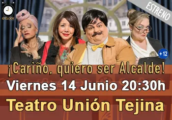 ESTRENO Cariño, quiero ser alcalde (Tejina)