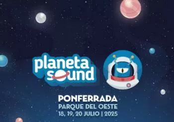 Planeta Sound 2025 en Ponferrada