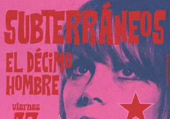 Subterráneos + El Décimo Hombre | Madrid
